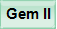 Gem II